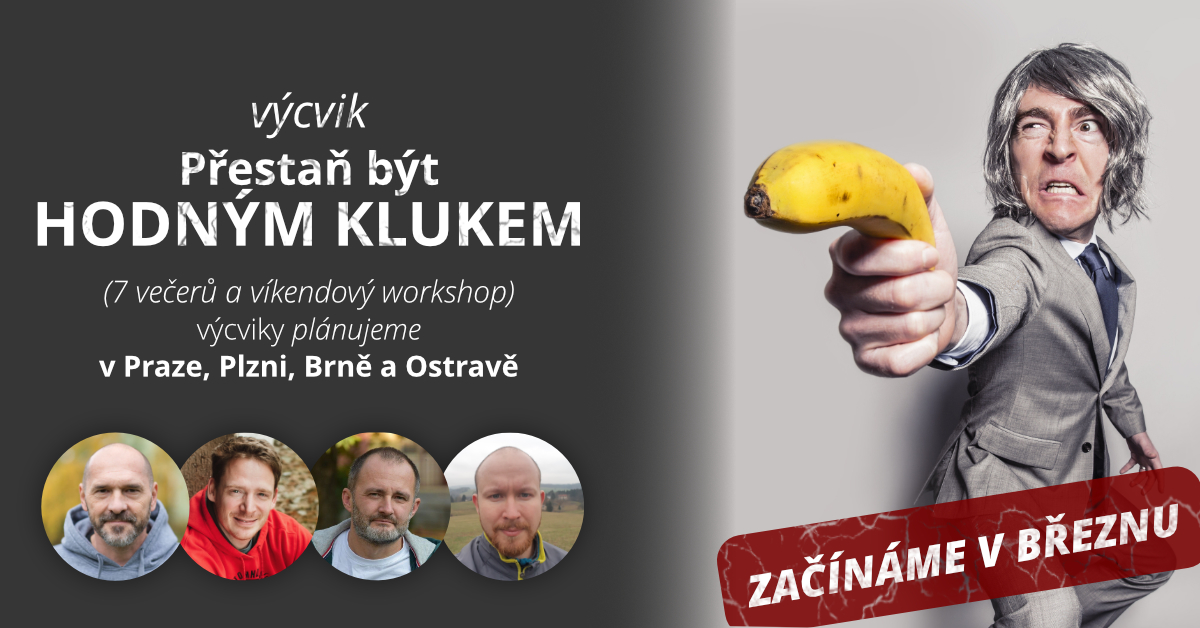 Výcvik "Přestaň být hodným klukem"
